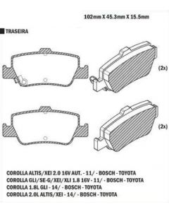 PASTILLA DE FRENO TRASERA TOYOTA COROLLA 2011/ AURIS 06/12 ( SISTEMA BOSCH )